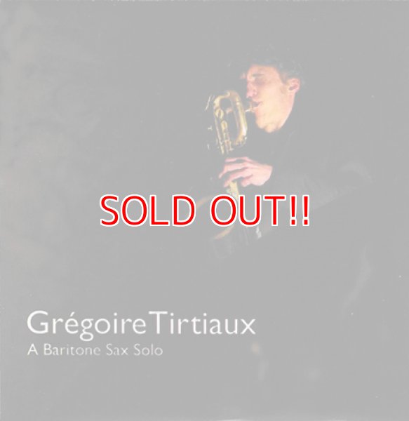 画像1: Gregoire Tirtiaux『A Baritone Sax Solo』 (1)