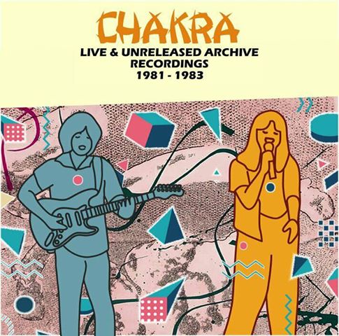 CHAKRA『LIVE & UNRELEASED ARCHIVE RECORDINGS 81-83』（2CD）＜板倉文サイン付＞
