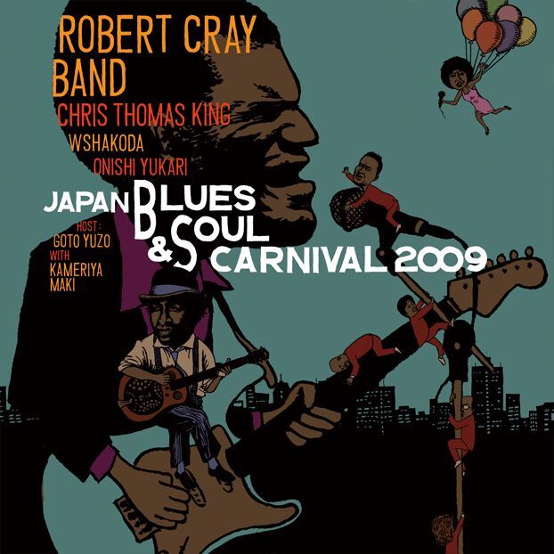 久原大河：JAPAN BLUES & SOUL CARNIVAL 2009 Robert Cray, 他