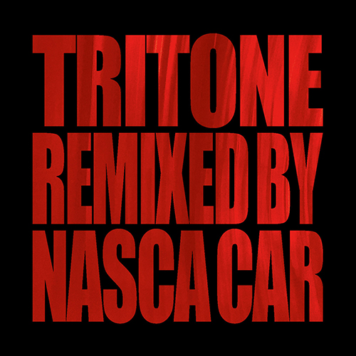 TRITONE『TRITONE REMIXED BY NASCA CAR』